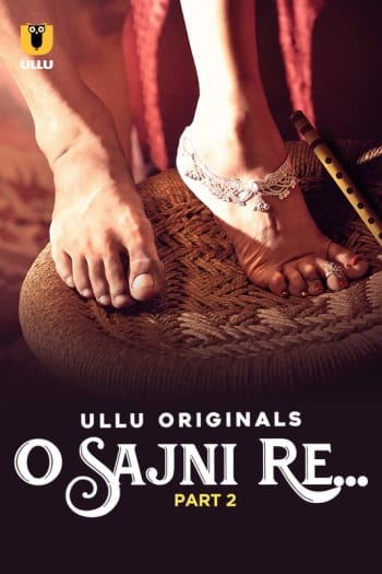 O Sajni Re (2024) Pihu Singh Hindi S01 Part 2 Hot Series HDRip | 1080p | 720p | 480p | Moviesflix